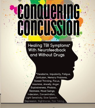 Book Award Winner: Conquering Concussion: Healing TBI Symptoms With Neurofeedback And Without Drugs