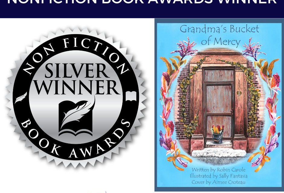 Book Award Winner: Grandma’s Bucket of Mercy by Robin Carole