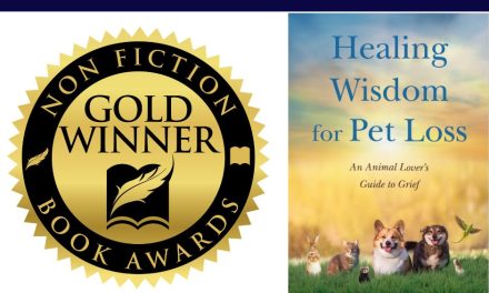 Book Award Winner: Healing Wisdom for Pet Loss: An Animal Lover’s Guide to Grief by Anne Marie Farage-Smith
