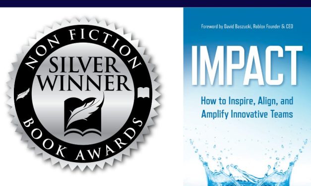 Book Award Winner: Impact: How to Inspire, Align, and Amplify Innovative Teams by Keith V. Lucas
