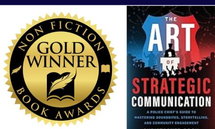 Book Award Winner: The Art Of Strategic Communication: A Police Chief’s Guide To Mastering Soundbites, Storytelling, and Community Engagement by Christopher Cook