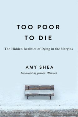 Too Poor to Die by Amy Shea